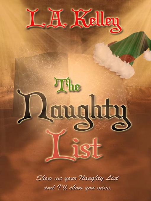 Title details for The Naughty List by L. A. Kelley - Available